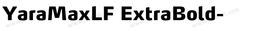 YaraMaxLF ExtraBold字体转换
